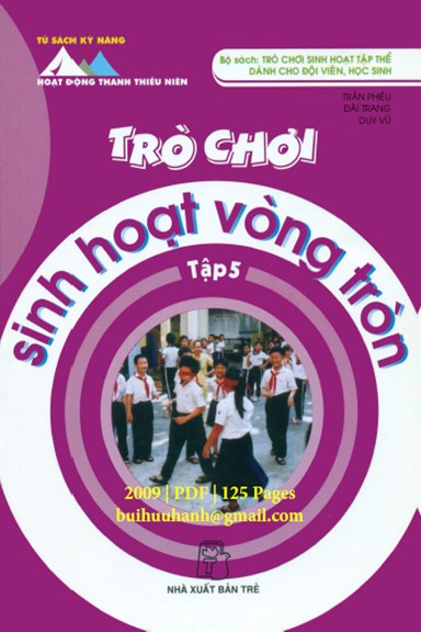 Trò Chơi Sinh Hoạt Tập Thể Tập 5-Trò Chơi Sinh Hoạt Vòng Tròn (NXB Trẻ 2009) - Trần Phiêu, 125 Trang