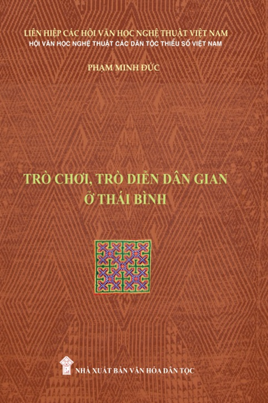Trò Chơi, Trò Diễn Dân Gian Ở Thái Bình (NXB Văn Hóa Dân Tộc 2019) - Phạm Minh Đức, 530 Trang