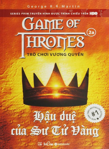 Trò Chơi Vương Quyền Tập 2A-Hậu Duệ Của Sư Tử Vàng (NXB Lao Động) - George R. R. Martin, 687 Trang