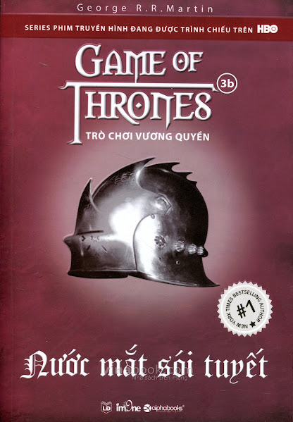 Trò Chơi Vương Quyền Tập 3B-Nước Mắt Sói Tuyết (NXB Lao Động 2013) - George R. R. Martin, 634 Trang