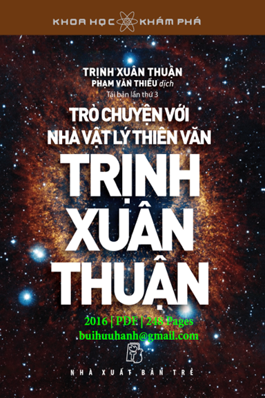 Trò Chuyện Với Nhà Vật Lý Thiên Văn Trịnh Xuân Thuận (NXB Trẻ 2016) - Vũ Công Lập, 248 Trang
