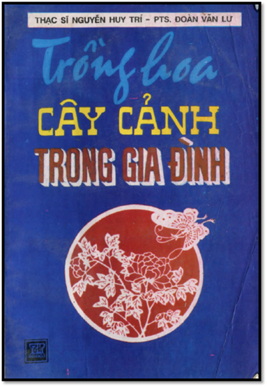 Trồng Hoa Cây Cảnh Trong Gia Đình (NXB Nông Nghiệp 1994) - Nguyễn Huy Trí, 282 Trang