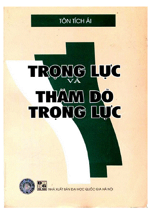 Trọng Lực Và Thăm Dò Trọng Lực (NXB Đại Học Quốc Gia 2003) - Tôn Tích Ái, 333 Trang