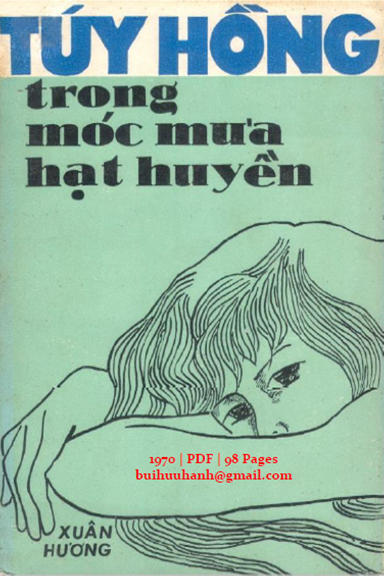Trong Móc Mưa Hạt Huyền (NXB Xuân Hương 1970) - Túy Hồng, 98 Trang