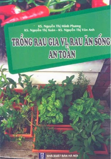 Trồng Rau Gia Vị, Rau Ăn Sống An Toàn (NXB Hà Nội 2010) - Nguyễn Thị Minh Phương, 105 Trang