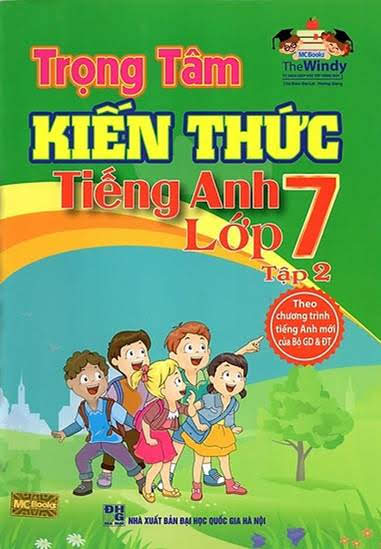 Trọng Tâm Kiến Thức Tiếng Anh Lớp 7 Tập 2 (NXB Đại Học Quốc Gia 2015) - Đại Lợi, 96 Trang