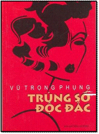 Trúng Số Độc Đắc (NXB Văn Học 2004) - Vũ Trọng Phụng, 307 Trang