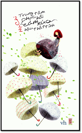 Trung Tâm Phục Hồi Cảm Xúc Hậu Thất Tình (NXB Văn Học 2014) - Hạ Chi, 220 Trang