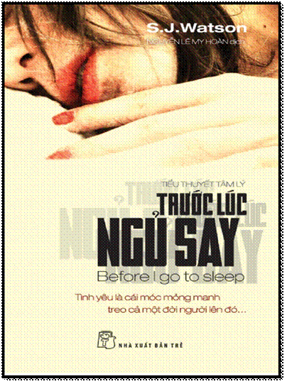 Trước Lúc Ngủ Say (NXB Trẻ 2012) - S. J. Watson, 362 Trang