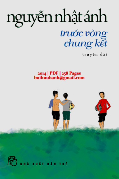 Trước Vòng Chung Kết (NXB Trẻ 2014) - Nguyễn Nhật Ánh, 258 Trang