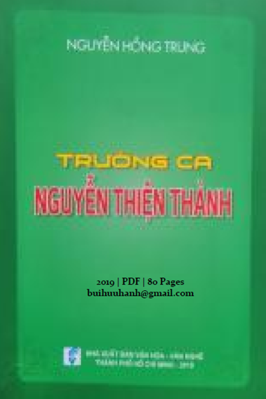 Trường Ca Nguyễn Thiện Thành (NXB Văn Nghệ 2019) - Nguyễn Hồng Trung, 80 Trang