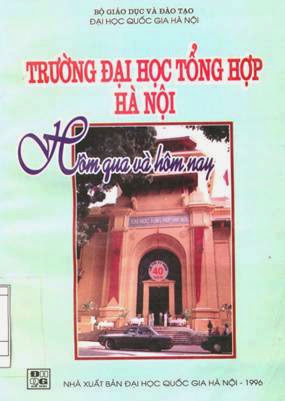 Trường Đại Học Tổng Hợp Hà Nội Hôm Qua Và Hôm Nay (NXB Đại Học Quốc Gia 1996) - Đào Trọng Thi