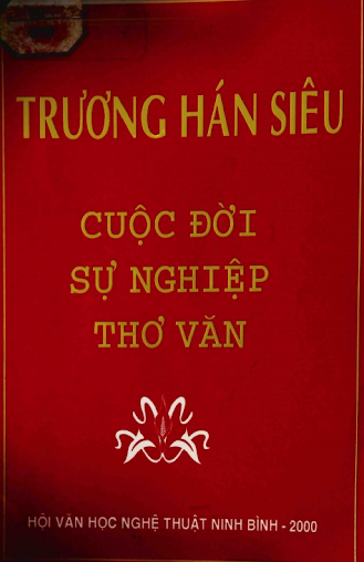 Trương Hán Siêu - Cuộc Đời, Sự Nghiệp, Thơ Văn (NXB Ninh Bình 2000) - Lã Đăng Bật, 98 Trang