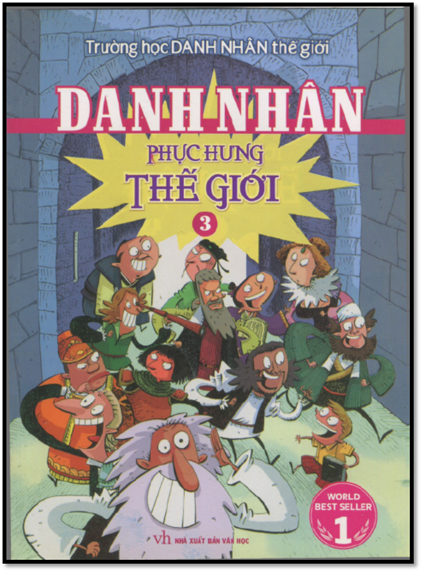 Trường Học Danh Nhân Thế Giới Tập 3-Phục Hưng Thế Giới (NXB Văn Học 2013) - Lưu Khánh Nguyên