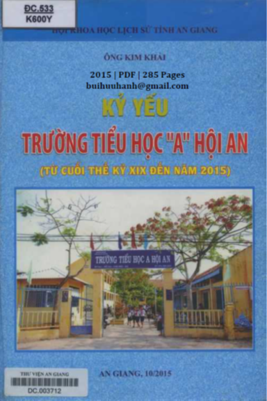 Trường Tiểu Học A Hội An Từ Cuối Thế Kỉ XIX Đến Năm 2015 (NXB An Giang 2015) - Ông Kim Khải