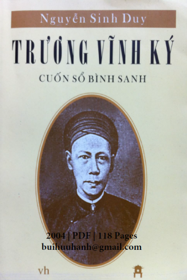 Trương Vĩnh Ký-Cuốn Sổ Bình Sanh (NXB Văn Học 2004) - Nguyên Sinh Duy, 118 Trang