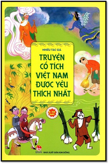 Truyện Cổ Tích Việt Nam Được Yêu Thích Nhất 4-10 Tuổi (NXB Kim Đồng 2015) - Nhiều Tác Giả, 140 Trang