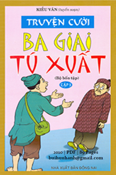 Truyện Cười Ba Giai Tú Xuất Tập 3 (NXB Đồng Nai 2010) - Kiều Văn, 89 Trang