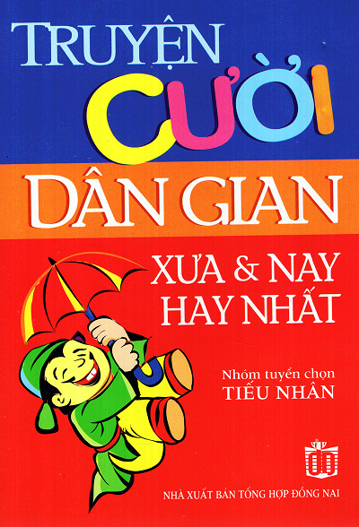 Truyện Cười Dân Gian Xưa Và Nay Hay Nhất (NXB Tổng Hợp 2009) - Tiếu Nhân, 145 Trang