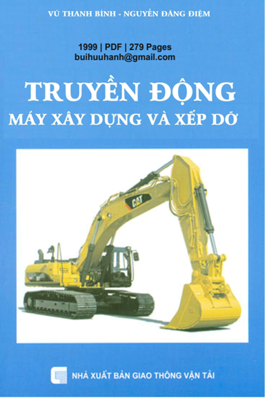 Truyền Động Máy Xây Dựng Và Xếp Dỡ (NXB Giao Thông Vận Tải 1999) - Vũ Thanh Bình, 279 Trang
