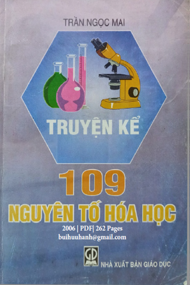 Truyện Kể 109 Nguyên Tố Hóa Học (NXB Giáo Dục 2006) - Trần Ngọc Mai, 262 Trang