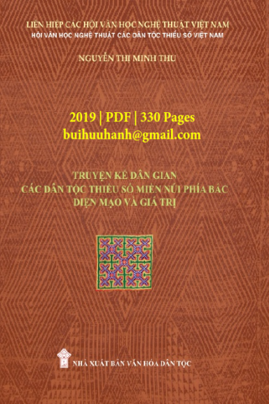 Truyện Kể Dân Gian Các Dân Tộc Thiểu Số Miền Núi Phía Bắc Diện Mạo Và Giá Trị - Nguyễn Thị Minh Thu