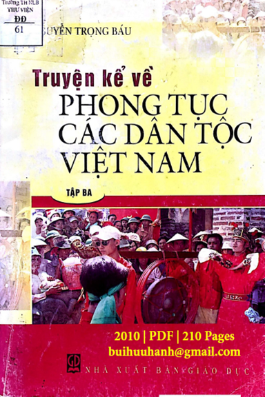 Truyện Kể Về Phong Tục Các Dân Tộc Việt Nam Tập 3 (NXB Giáo Dục 2010) - Nguyễn Trọng Báu, 210 Trang