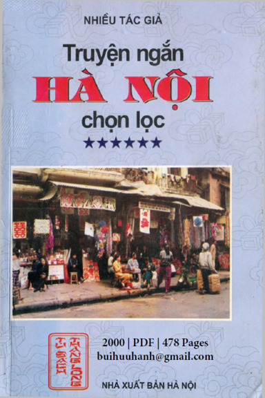 Truyện Ngắn Hà Nội Chọn Lọc Tập 6 (NXB Hà Nội 2000) - Ngô Văn Phú, 478 Trang