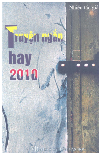 Truyện Ngắn Hay 2010 (NXB Văn Học 2010) - Nhiều Tác Giả, 304 Trang