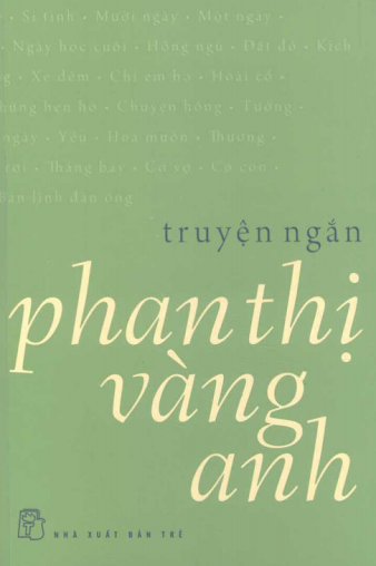 Truyện Ngắn Phan Thị Vàng Anh (NXB Trẻ 2011) - Phan Thị Vàng Anh, 293 Trang