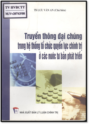Truyền Thông Đại Chúng Trong Hệ Thống Tổ Chức Quyền Lực Chính Trị Ở Các Nước Tư Bản Phát Triển