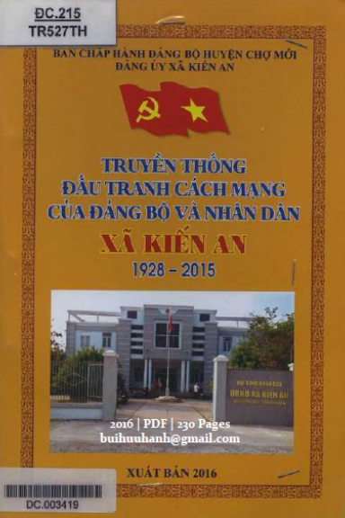 Truyền Thống Đấu Tranh Cách Mạng Của Đảng Bộ Và Nhân Dân Xã Kiến An 1928-2015 - Phan Văn Kiến