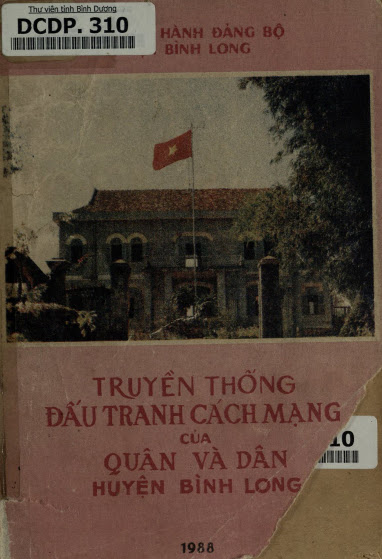 Truyền Thống Đấu Tranh Cách Mạng Của Quân Và Dân Huyện Bình Long (NXB Sông Bé 1988) - Huỳnh Lứa