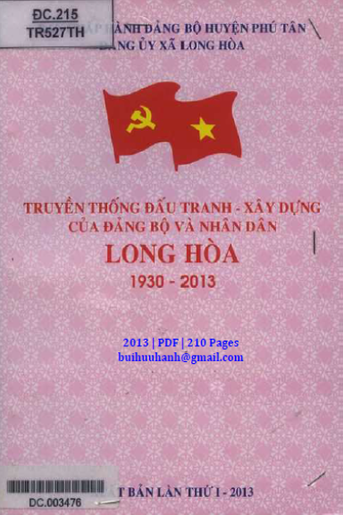 Truyền Thống Đấu Tranh Xây Dựng Của Đảng Bộ Và Nhân Dân Long Hòa 1930-2013 - Đỗ Hồng Phúc, 210 Trang