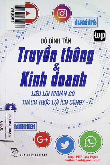 Truyền Thông Và Kinh Doanh Liệu Lợi Nhuận Có Thách Thức Lợi Ích Công (NXB Trẻ 2019) - Đỗ Đình Tấn