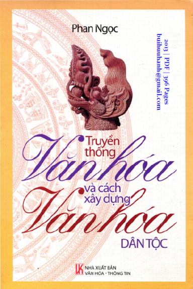 Truyền Thống Văn Hóa Và Cách Xây Dựng Văn Hóa Dân Tộc (NXB Văn Hóa Thông Tin 2013) - Phan Ngọc