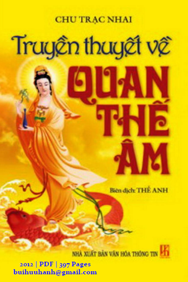 Truyền Thuyết Về Quan Thế Âm (NXB Văn Hóa Thông Tin 2012) - Chu Nhạc Trai, 397 Trang