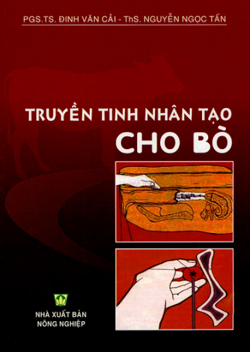Truyền Tinh Nhân Tạo Cho Bò (NXB Nông Nghiệp 2007) - Đinh Văn Cải, 203 Trang