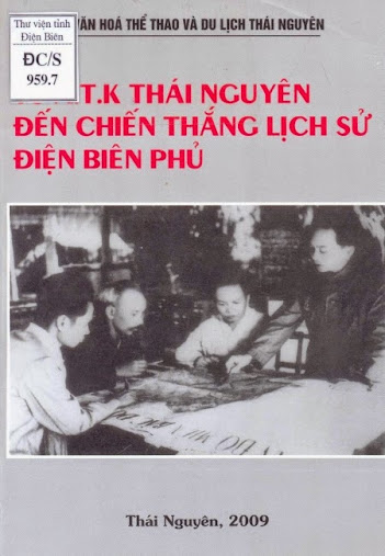 Từ ATK Thái Nguyên Đến Chiến Thắng Lịch Sử Điện Biên Phủ (NXB Thái Nguyên)- Nhiều Tác Giả, 210 Trang
