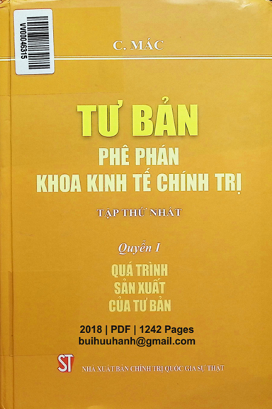Tư Bản Phê Phán Khoa Kinh Tế Chính Trị Tập I Quyển 1 (NXB Chính Trị 2018) - Các Mác, 1242 Trang
