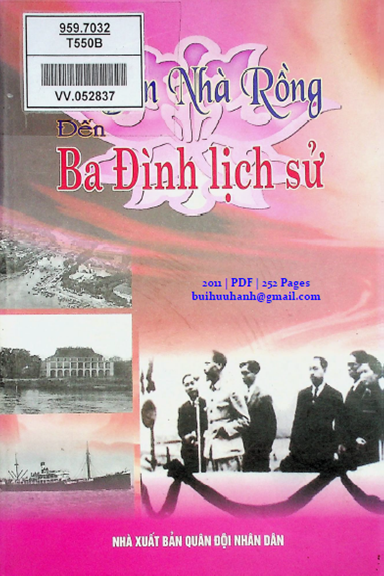 Từ Bến Nhà Rồng Đến Ba Đình Lịch Sử (NXB Quân Đội 2011) - Đặng Việt Thủy, 252 Trang
