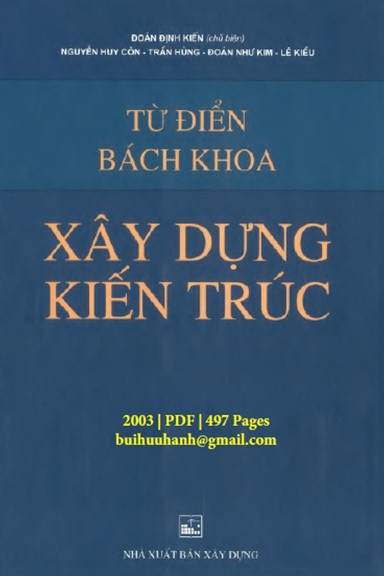 Từ Điển Bách Khoa Xây Dựng Kiến Trúc (NXB Xây Dựng 2003) - Đoàn Định Kiến, 497 Trang
