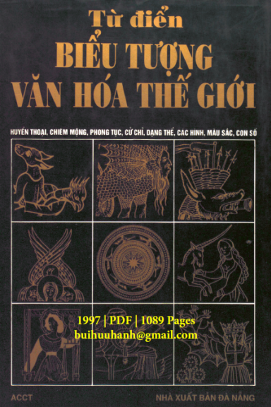 Từ Điển Biểu Tượng Văn Hóa Thế Giới (NXB Đà Nẵng 1997) - Jean Chevaller, 1089 Trang