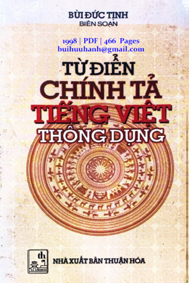Từ Điển Chính Tả Tiếng Việt Thông Dụng (NXB Thuận Hóa 1998) - Bùi Đức Tịnh, 466 Trang