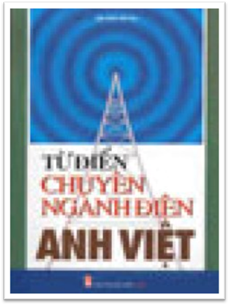 Từ Điển Chuyên Ngành Điện Anh Việt (NXB Thống Kê 2004) - Trương Quang Thiện, 466 Trang