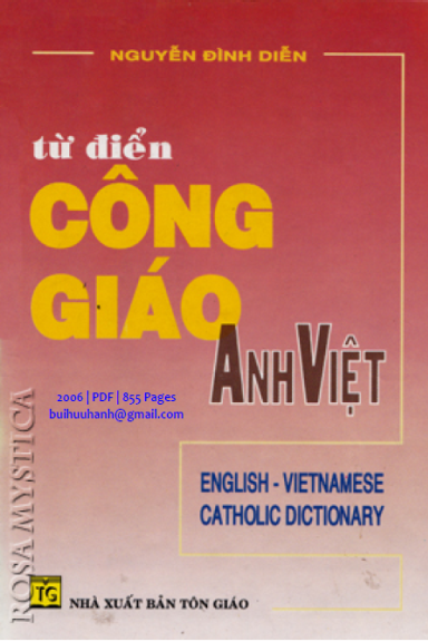 Từ Điển Công Giáo Anh-Việt (NXB Tôn Giáo 2006) - Nguyễn Đình Diễn, 855 Trang
