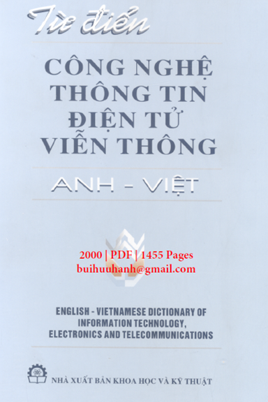 Từ Điển Công Nghệ Thông Tin Điện Tử Viễn Thông Anh-Việt (NXB Khoa Học Kỹ Thuật 2000) - Nguyễn Ái