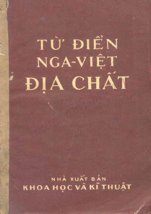 Từ Điển Địa Chất Nga-Việt (NXB Khoa Học Kỹ Thuật 1970) - Nhiều Tác Giả, 687 Trang