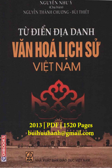 Từ Điển Địa Danh Văn Hóa Lịch Sử Việt Nam (NXB Giáo Dục 2013) - Nguyễn Như Ý, 1520 Trang