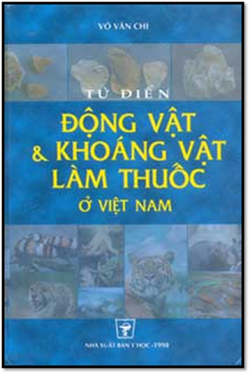 Từ Điển Động Vật Và Khoáng Vật Làm Thuốc Ở Việt Nam (NXB Y Học 1998) - Võ Văn Chi, 426 Trang